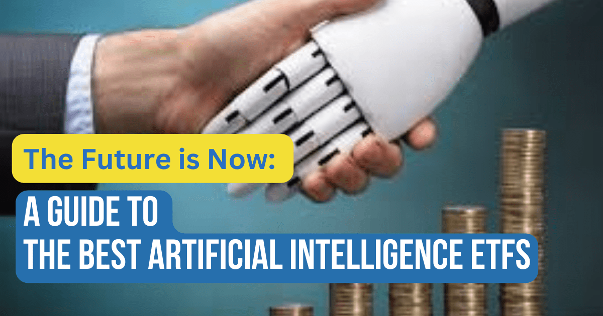 The Future Is Now A Guide To The Best Artificial Intelligence ETFs